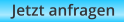 Jetzt anfragen