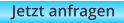 Jetzt anfragen